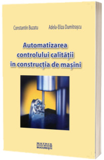 Automatizarea controlului calitatii in constructia de masini