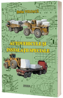 Autovehicule si instalatii speciale
