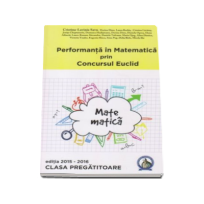 Auxiliar clasa pregatitoare pentru performanta in Matematica prin Concursul Euclid, editia 2015-2016 - Cristina-Lavinia Savu