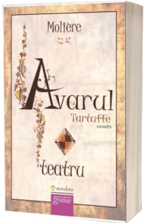 Avarul - Tartuffe (Moliere)