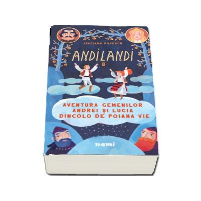 Aventura gemenilor Andrei si Lucia dincolo de Poiana Vie (Seria Andilandi, vol. 2)
