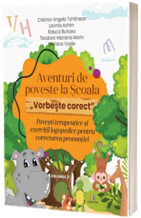 Aventuri de poveste la Scoala. Vorbeste corect. Volumul 2