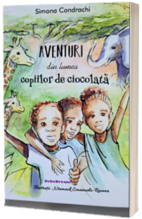 Aventuri din lumea copiilor de ciocolata