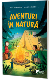 Aventuri in natura Aventuri in natura