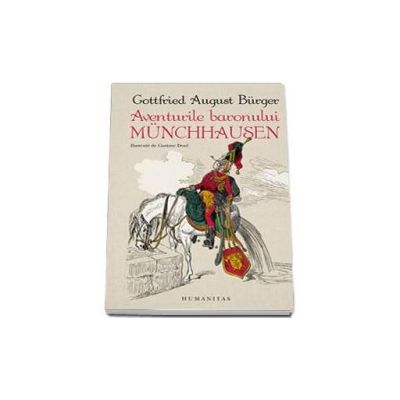Aventurile baronului Munchhausen - Cu ilustratii de Gustave Dore