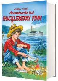 Aventurile lui Huckleberry Finn (editie cartonata)