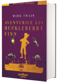 Aventurile lui Huckleberry Finn (Mari Clasici Ilustrati)