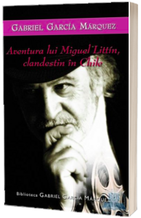 Aventurile lui Miguel Littin, Clandestin in Chile