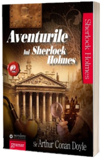 Aventurile lui Sherlock Holmes, volumul II - Sir Arthur Conan Doyle