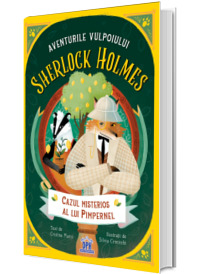 Aventurile Vulpoiului Sherlock Holmes: Cazul misterios al lui Pimpernel, volumul 1
