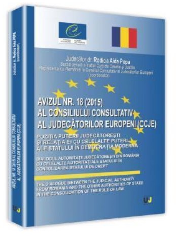 Avizul nr. 18/2015 al consiliului consultativ al judecatorilor europeni (CCJE)