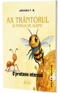 Ax trantorul si familia de albine
