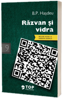 B.P. Hasdeu - Razvan si vidra (Include acces la varianta digitala)