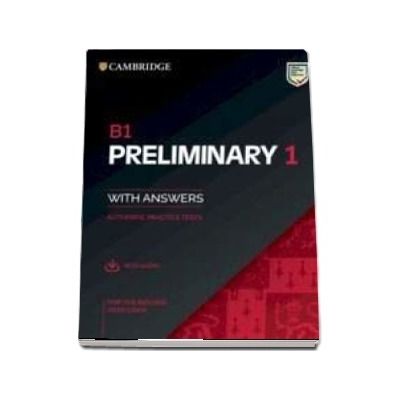 B1 Preliminary 1 for the Revised 2020 Exam Students Book with Answers with Audio with Resource Bank : Authentic Practice Tests