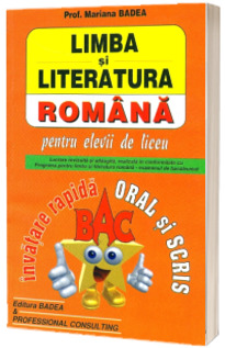 Bac limba si literatura romana. Invatare rapida oral si scris
