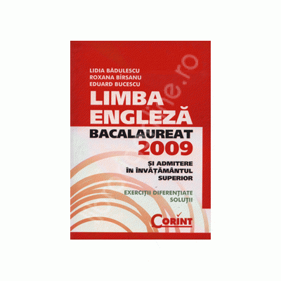 Bacalaureat 2009. Limba Engleza si admitere in invatamantul superior