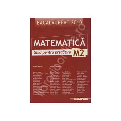 Bacalaureat 2010 Matematica M2 (Ghid pentru pregatire) - maro
