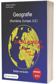 Bacalaureat 2021. Geografie, Sinteze, Teste. Rezolvari