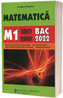 Bacalaureat 2022. Subiecte rezolvate. Matematica M1