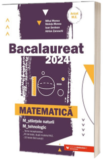 Bacalaureat 2024. Matematica stiintele-naturii, profil tehnologic