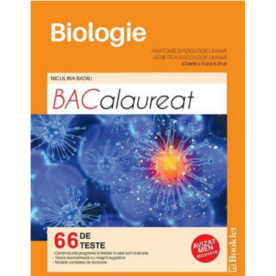 Bacalaureat Biologie 66 de teste - Anatomie si fiziologie umana.Genetica si ecologie umana - clasele XI-XII (Editia a 3-a revizuita 2019)