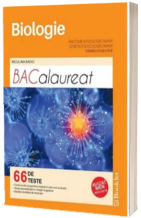 Bacalaureat Biologie 66 de teste - clasele XI-XII
