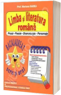 Bacalaureat scris si oral. Limba si literatura romana (Proza. Poezie. Dramaturgie. Personaje)
