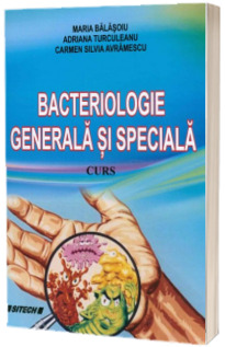 Bacteriologie generala si speciala. Curs