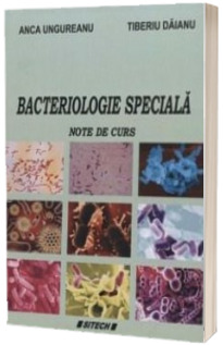 Bacteriologie speciala - Note de curs (Anca Ungureanu)