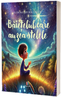 Baietelul care auzea stelele