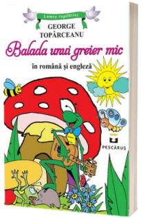 Balada unui greier mic - Editie bilingva in romana si engleza