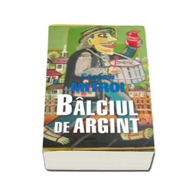 Balciul de argint - Stefan Mitroi