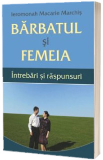 Barbatul si femeia. Intrebari si raspunsuri