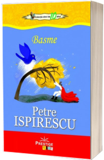 Basme - Petre Ispirescu (Colectia elevi de 10 plus)