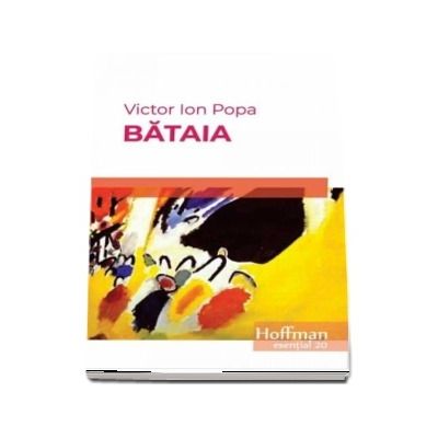 Bataia - Victor Ion Popa (Colectia Hoffman esential 20)