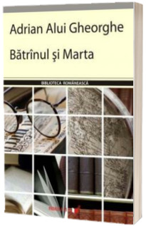 Batrinul si Marta