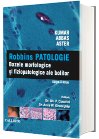 Bazele Morfologice si Fiziopatologice ale Bolilor - Robbins PATOLOGIE, editia a IX-a