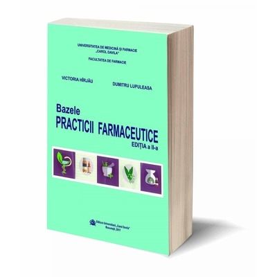 Bazele practicii farmaceutice. Editia a II-a