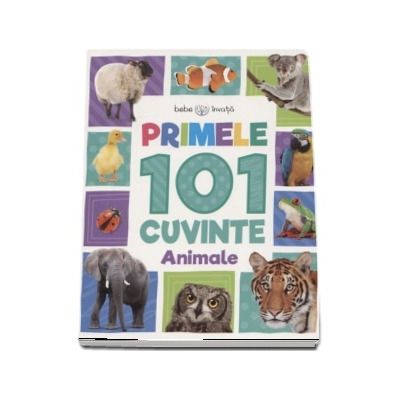 Bebe invata - Primele 101 cuvinte - Animale