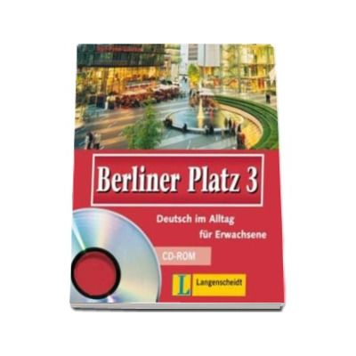 Berliner Platz 3 CD-rom - CD pentru clasa a XI-a L2