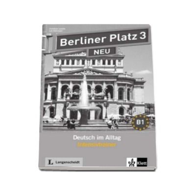 Berliner Platz 3 NEU Deutsch im Alltag Intensivtrainer - Pentru clasa a XI-a L2