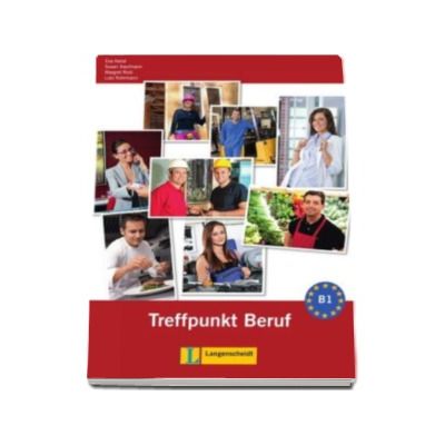 Berliner Platz 3 NEU Deutsch im Alltag Treffpunkt Beruf B1 mit Audio-CD - CD audio pentru clasa a XI-a L2