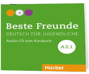 Beste Freunde. Audio CD zum Kursbuch A2.1