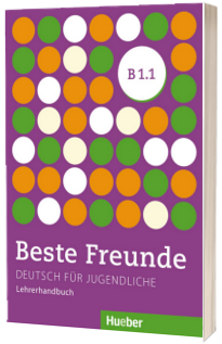 Beste Freunde. Lehrerhandbuch B1.1