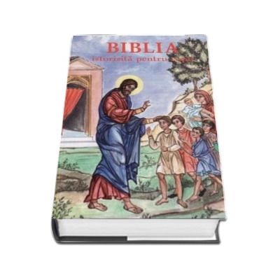 Biblia istorisita pentru copii. Editia a III-a