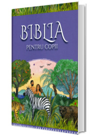 Biblia pentru copii Biblia pentru copii