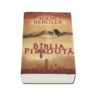 Biblia pierduta - Igor Bergler (Editia a doua revazuta si adaugita)