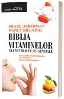 Biblia vitaminelor si a elementelor esentiale