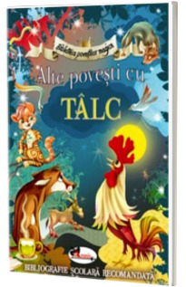 Biblioteca povestilor magice. Alte povesti cu talc. Colectia bibliografie scolara recomandata