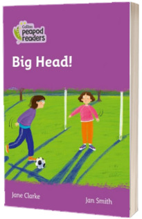 Big Head! Collins Peapod Readers. Level 1